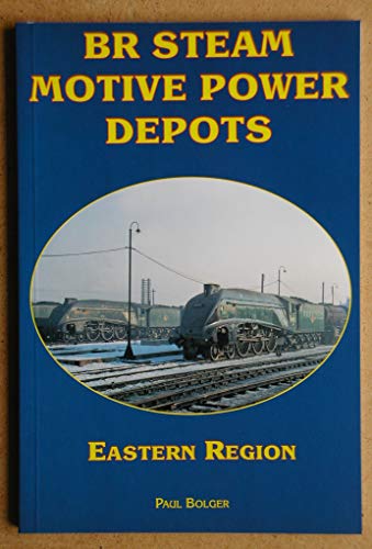 9781907094101: BR Steam Motive Power Depots Eastern Region