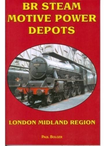 Imagen de archivo de BR Steam Motive Power Depots London Midland Region a la venta por WorldofBooks