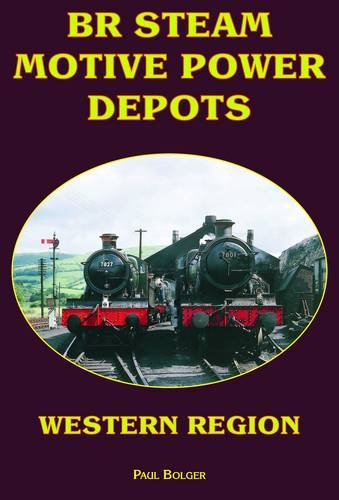 Stock image for BR Steam Motive Power Depots Western Region for sale by WorldofBooks