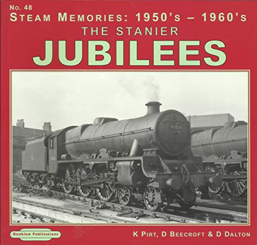 Imagen de archivo de The Stanier Jubilees: No. 48 (Steam Memories: 1950s-1960s) a la venta por WorldofBooks