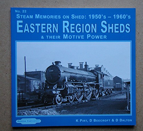 Imagen de archivo de Steam Memories on Shed 1950's-1960's Eastern Region Sheds: 22: And Their Motive Power a la venta por Powell's Bookstores Chicago, ABAA