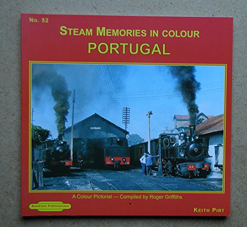 Stock image for Steam Memories in Colour Portugal: A Colour Pictorial: No. 52 for sale by WorldofBooks