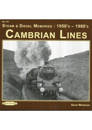 Stock image for Steam & Diesel Memories Cambrian Lines: No. 61: 1950's-1960's for sale by Powell's Bookstores Chicago, ABAA