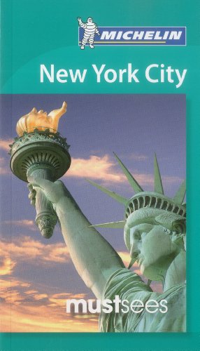 Michelin Must Sees New York City (Must See Guides/Michelin) (9781907099427) by Michelin Travel & Lifestyle