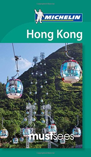 Stock image for Michelin Must Sees Hong Kong (Michelin Must Sees Guide) for sale by Goldstone Books