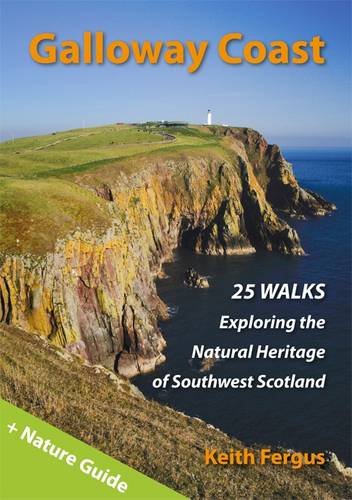 Stock image for Galloway Coast: 25 Walks Exploring the Natural Heritage of Southwest Scotland for sale by WorldofBooks