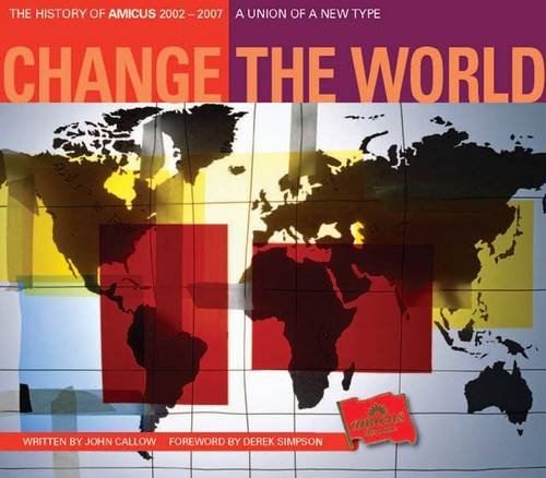 Change the World: The History of Amicus, a Union of a New Type, 2002-2007