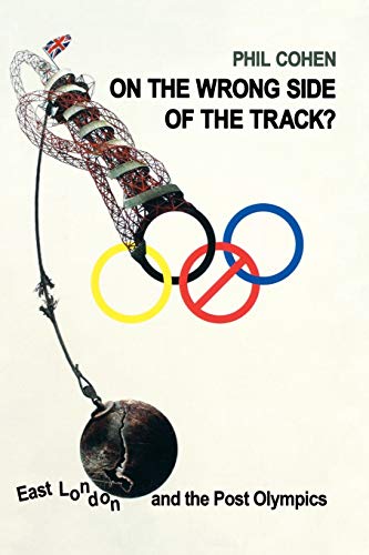 Beispielbild fr On the Wrong Side of the Track?: East London and the Post Olympics zum Verkauf von WorldofBooks