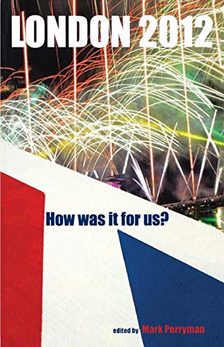 Stock image for London 2012: How Was It for Us? for sale by WorldofBooks