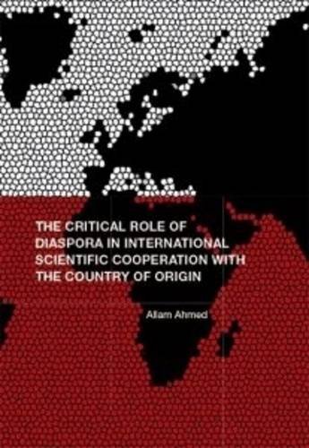 Stock image for The Critical Role Of Diaspora In Scientific Cooperation With Country Of Origin for sale by GreatBookPrices