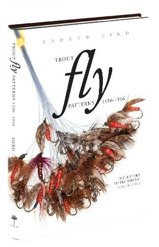 9781907110139: Trout Fly Patterns 1496-1916: Volume two (The History of Fly Fishing)