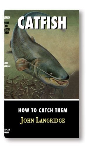 Beispielbild fr CATFISH: HOW TO CATCH THEM. By John Langridge. zum Verkauf von Coch-y-Bonddu Books Ltd