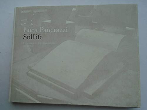 Beispielbild fr Stilllife; the Complete Still-Life Paintings 1989-2009 zum Verkauf von The Second Reader Bookshop