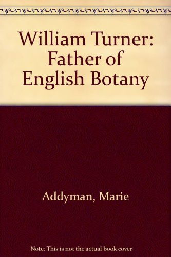 Beispielbild fr William Turner: Father of English Botany zum Verkauf von WorldofBooks