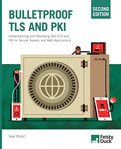 Beispielbild fr Bulletproof TLS and PKI, Second Edition: Understanding and deploying SSL/TLS and PKI to secure servers and web applications zum Verkauf von THE SAINT BOOKSTORE