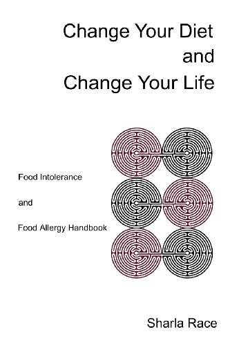 Stock image for Change Your Diet and Change Your Life: Food Intolerance and Food Allergy Handbook for sale by WorldofBooks