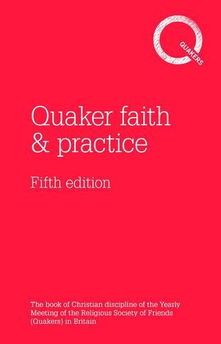 Stock image for Quaker Faith & Practice: The Book of Christian Discipline of the Yearly Meeting of the Religious Society of Friends (Quakers) in Britain for sale by GF Books, Inc.