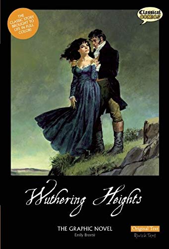 Stock image for Wuthering Heights The Graphic Novel: Original Text (Classical Comics) for sale by LibraryMercantile