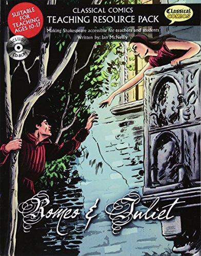 Imagen de archivo de Classical Comics Teaching Resource Pack: Romeo & Juliet: Making Shakespeare Accessible for Teachers and Students a la venta por Revaluation Books