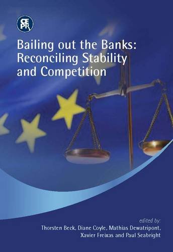 Bailing Out the Banks (9781907142031) by Thorsten Beck; Diane Coyle; Mathias Dewatripont; Xavier Freixas; Paul Seabright