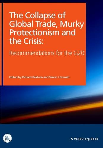 Beispielbild fr The Collapse of Global Trade, Murky Protectionism, and the Crisis: Recommendations for the G20 zum Verkauf von Phatpocket Limited