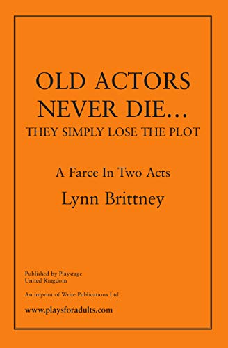 Stock image for Old Actors Never Die.: They Simply Lose the Plot for sale by WorldofBooks