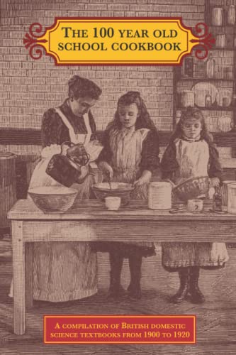 Stock image for The 100 Year Old School Cookbook for sale by Books Unplugged