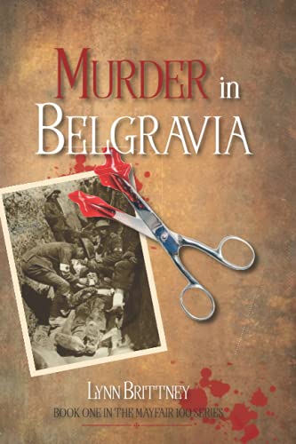 Imagen de archivo de Murder in Belgravia: Book One in the Mayfair 100 series: Book One of the Mayfair 100 series (Mayfair 100 Crime Series) a la venta por AwesomeBooks