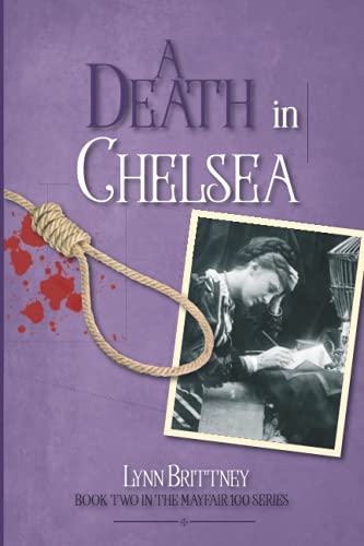 Imagen de archivo de A Death In Chelsea: Book 2 in the Mayfair 100 crime series: Book Two in the Mayfair 100 series a la venta por WeBuyBooks