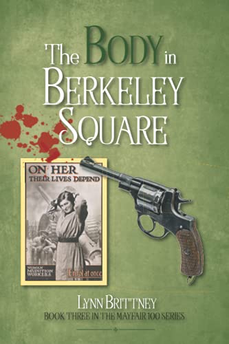 Imagen de archivo de The Body in Berkeley Square: Book 3 in the Mayfair 100 crime series a la venta por SecondSale