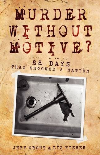 Stock image for Murder Without Motive? 88 Days that Shocked a Nation for sale by Better World Books Ltd