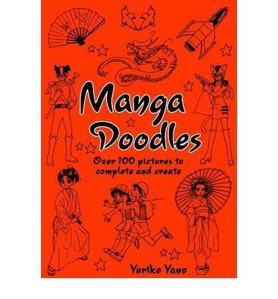 9781907151002: Manga Doodles by Yano, Yuriko ( AUTHOR ) May-07-2009 Paperback