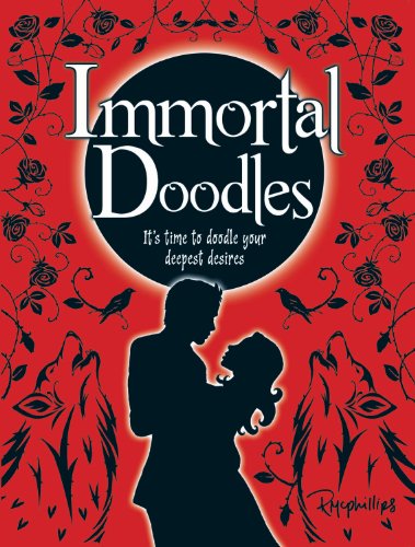Stock image for Immortal Doodles: It's Time to Doodle Your Deepest Desires for sale by Half Price Books Inc.
