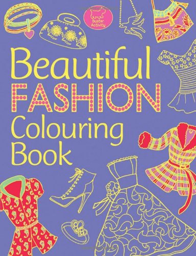 Beispielbild fr Beautiful Fashion Colouring Book zum Verkauf von WorldofBooks