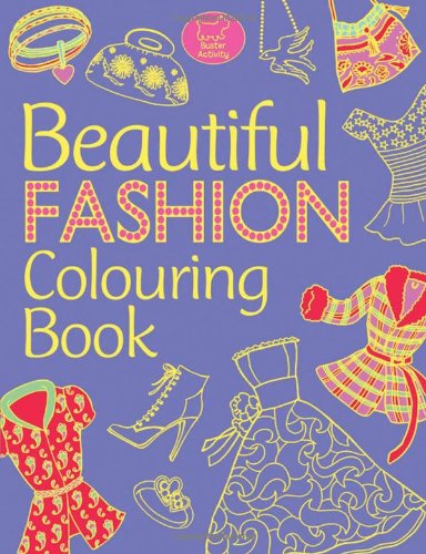 Stock image for Beautiful Fashion Colouring Book for sale by WorldofBooks