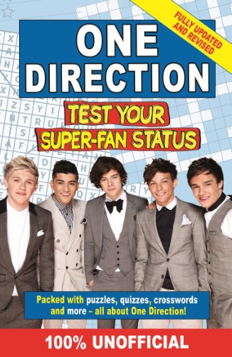 Imagen de archivo de One Direction Test Your Super-fan Status: 100% Unofficial a la venta por GF Books, Inc.