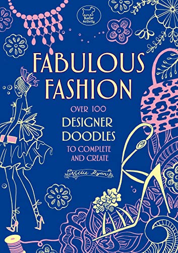 Imagen de archivo de Fabulous Fashion: Over 100 Designer Doodles to Complete and Create a la venta por ZBK Books
