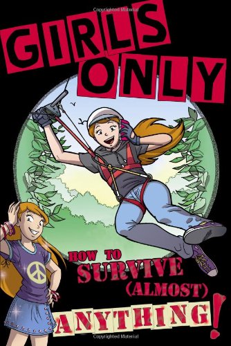 9781907151996: Girls Only: How To Survive Almost Anything