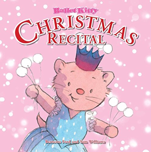 Imagen de archivo de Ballet Kitty: Christmas Recital a la venta por Better World Books: West