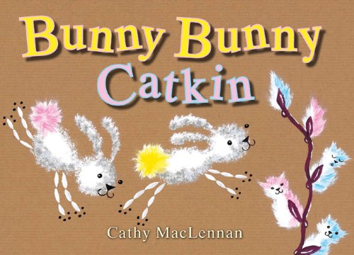 Beispielbild fr Bunny Bunny Catkin zum Verkauf von Better World Books