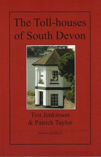 Imagen de archivo de Toll-houses of South Devon a la venta por GreatBookPrices