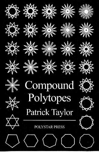 Beispielbild fr Compound Polytopes: Polygons, Tilings, Polyhedra zum Verkauf von Books From California