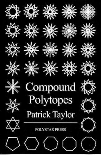 Imagen de archivo de Compound Polytopes: Polygons, Tilings, Polyhedra a la venta por Books From California