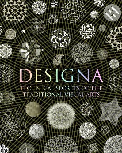 9781907155154: Designa: Technical Secrets of the Traditional Visual Arts (Wooden Books Compendia)