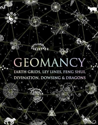 Stock image for Geomancy: Earth Grids, Ley Lines, Feng Shui, Divination, Dowsing and Dragons (Wooden Books) for sale by Monster Bookshop