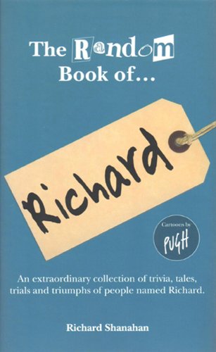 The Random Book of... Richard (9781907158087) by Richard Shanahan; Jonathan Pugh