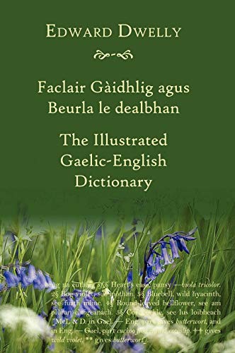 The Illustrated Gaelic-English Dictionary (Scots Gaelic Edition) - Dwelly, Edward