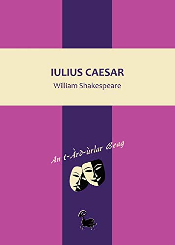 Stock image for Iulius Caesar (An T-rd-rlar Beag) (Scots Gaelic Edition) for sale by Book Deals