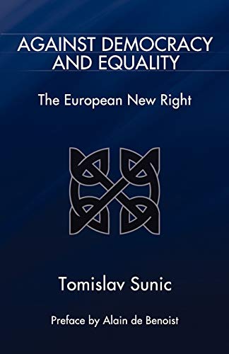 Imagen de archivo de Against Democracy and Equality: The European New Right a la venta por Books Unplugged