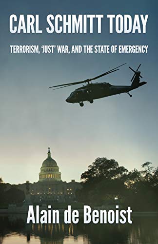 9781907166396: Carl Schmitt Today: Terrorism, 'Just' War, and the State of Emergency